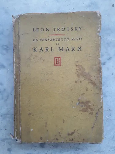 Libro usado en venta: El pensamiento vivo de Karl Marx de Leon Trotsky; editorial Losada impreso en 1943 realizamos envios a todo el mundo.1