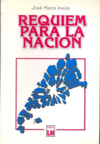 Libro usado en venta: Requiem para la nacion de Jose Maria Insua; editorial Huemul impreso en 1998 realizamos envios a todo el mundo.1