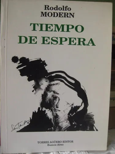 Libro usado en venta: Tiempo de espera de Rodolfo Enrique Modern; editorial Torres Agüero impreso en 1995 realizamos envios a todo el mundo.1