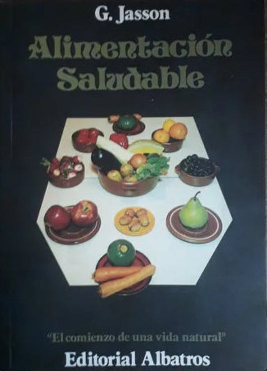 Libro usado en venta: Alimentacion saludable de G. Jasson; editorial Albatros impreso en 1988 realizamos envios a todo el mundo.1