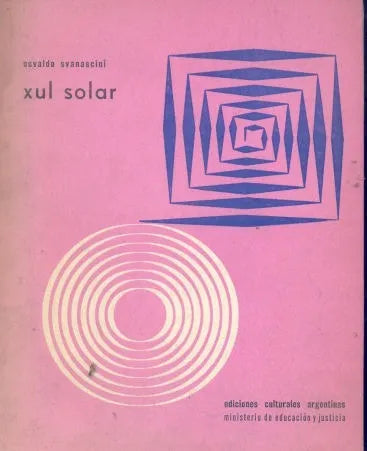 Libro usado en venta: Xul Solar de Osvaldo Svanascini; editorial Ediciones Culturales Argentinas impreso en 1962 realizamos envios a todo el mundo.1