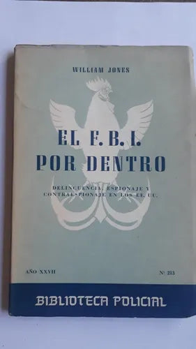 Libro usado en venta: El F.B.I. por dentro - Delincuencia, espionaje y contraespionaje en los EE.UU. de William Jones; Policial impreso en 1961.1