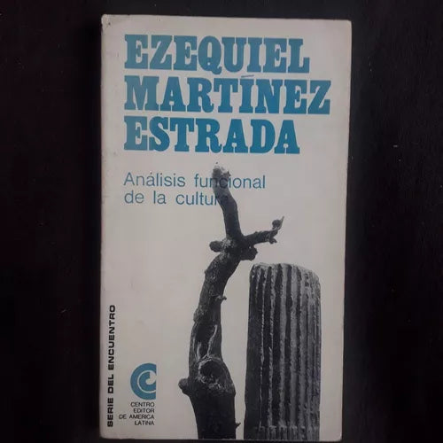 Libro usado en venta: Analisis funcional de la cultura de Ezequiel Martinez Estrada; editorial Centro Editor de America Latina impreso en 1967.1