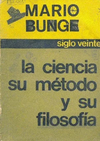 Libro usado en venta: La ciencia su metodo y su filosofia de Mario Bunge; editorial Siglo Veinte impreso en 1969 realizamos envios a todo el mundo.1