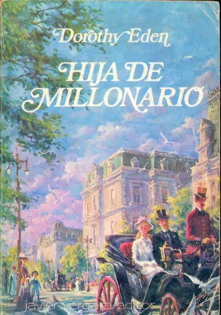 Libro usado en venta: Hija de millonario de Dorothy Eden; editorial Javier Vergara impreso en 1977 realizamos envios a todo el mundo.1