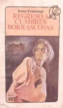 Libro usado en venta: Regreso a cumbres borrascosas de Anna L'estrange; editorial Javier Vergara impreso en 1978 realizamos envios a todo el mundo.1