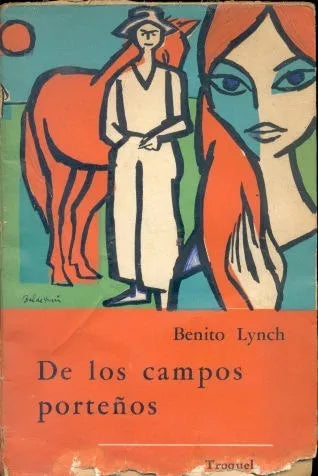 Libro usado en venta: De los campos porte?os de Benito Lynch; editorial Troquel impreso en 1966 realizamos envios a todo el mundo.1