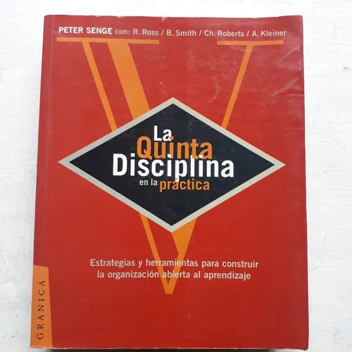 Libro usado en venta: La quinta disciplina en la practica de Peter M. Senge; editorial Granica impreso en 1998 realizamos envios a todo el mundo.1
