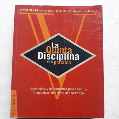Libro usado en venta: La quinta disciplina en la practica de Peter M. Senge; editorial Granica impreso en 1998 realizamos envios a todo el mundo.1