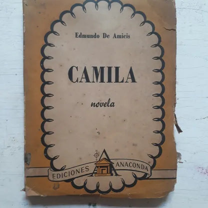 Libro usado en venta: Camila de Edmundo De Amicis; editorial Anaconda impreso en 1943 realizamos envios a todo el mundo.1