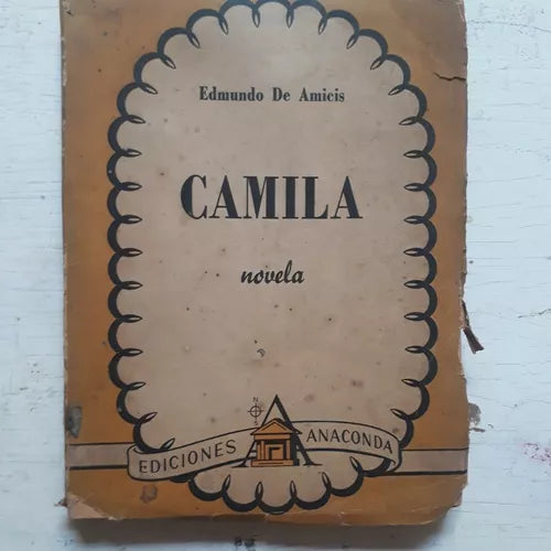 Libro usado en venta: Camila de Edmundo De Amicis; editorial Anaconda impreso en 1943 realizamos envios a todo el mundo.1