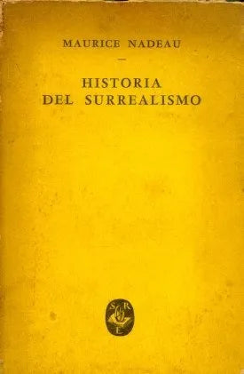 Libro usado en venta: Historia del surrealismo de Maurice Nadeau; editorial Santiago Rueda impreso en 1948 realizamos envios a todo el mundo.1
