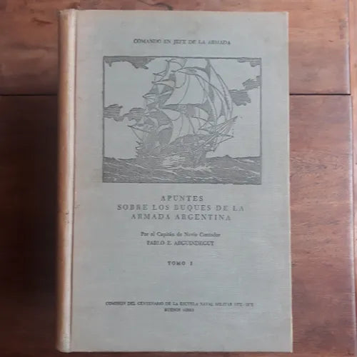 Libro usado en venta: Apuntes sobre los buques de la Armada Argentina de Pablo E. Arguindeguy; editorial Buenos Aires impreso en 1972.1