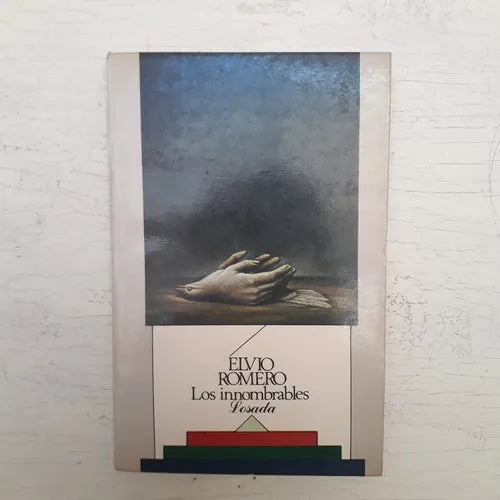 Libro usado en venta: Los innombrables de Elvio Romero; editorial Losada impreso en 1974 realizamos envios a todo el mundo.1