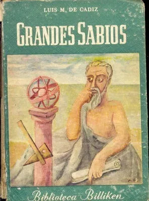 Libro usado en venta: Grandes Sabios de Luis M. de Cadiz; editorial Atlantida impreso en 1959 realizamos envios a todo el mundo.1