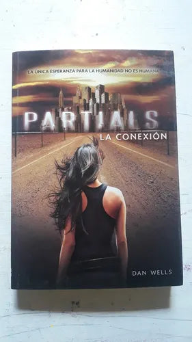 Libro usado en venta: Partials - La conexi?n de Dan Wells; editorial V & R impreso en 2014 realizamos envios a todo el mundo.1