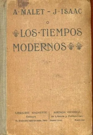 Libro usado en venta: Los tiempos modernos de Alberto Malet - Julio Isaac; editorial Hachette impreso en 1922 realizamos envios a todo el mundo.1