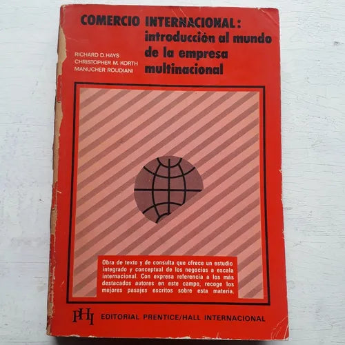 Libro usado en venta: Comercio internacional: Introduccion al mundo de la empresa multinacional de Hays - Korth - Roudiani; Prentice-Hall 19741.1