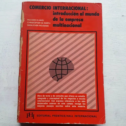 Libro usado en venta: Comercio internacional: Introduccion al mundo de la empresa multinacional de Hays - Korth - Roudiani; Prentice-Hall 19741.1