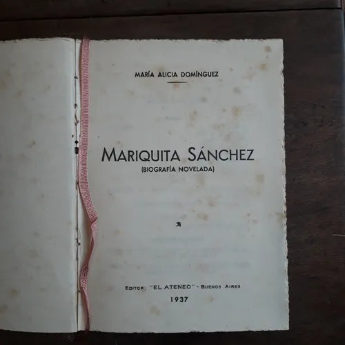Libro usado en venta: Mariquita Sanchez (Biografia Novelada) de Maria Alicia Dominguez; editorial El Ateneo impreso en 1937 envios a todo el mundo.1