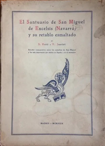 Libro usado en venta: El santuario de San Miguel de Excelsis de S. Huici - V. Juaristi; editorial Espasa - Calpe impreso en 1929.1