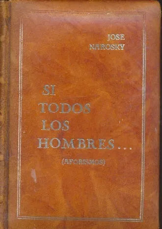 Libro usado en venta: Si todos los hombres de Jose Narosky; editorial Marymar impreso en 1977 realizamos envios a todo el mundo.1