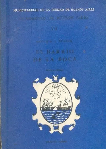 Libro usado en venta: El barrio de la Boca de Antonio J. Bucich; editorial Buenos Aires impreso en 1970 realizamos envios a todo el mundo.1