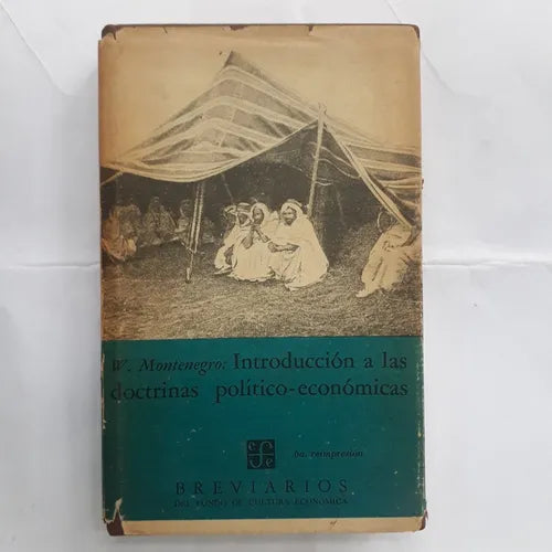 Libro usado en venta: Introduccion a las doctrinas politico-Economicas de W. Montenegro; editorial Fondo de Cultura Economica impreso en 1970.1