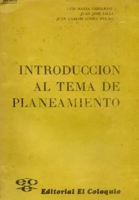 Libro usado en venta: Introduccion al tema de planeamiento de Luis Ghiglione - Jose Gilli - Juan Fulao; El Coloquio impreso en 19761.1
