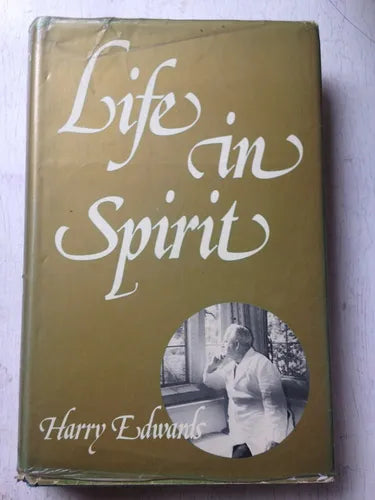 Libro usado en venta: Life in spirit de Harry Edwards; editorial The Healer Publishing impreso en 1976 realizamos envios a todo el mundo.1
