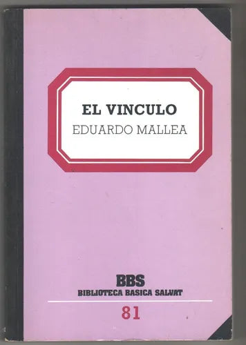 Libro usado en venta: El vinculo de Eduardo Mallea; editorial Salvat impreso en 1983 realizamos envios a todo el mundo.1