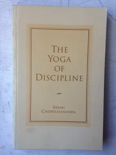 Libro usado en venta: The yoga of discipline de Swami Chidvilasananda; editorial Siddha Yoga impreso en 1996 realizamos envios a todo el mundo.1