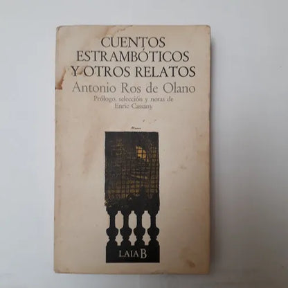 Libro usado en venta: Cuentos estramboticos y otros relatos de Antonio Ros de Olano; editorial Laia impreso en 1980 realizamos envios a todo el mundo.1