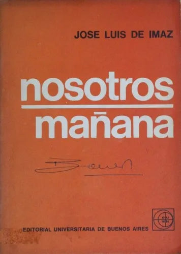 Libro usado en venta: Nosotros, ma?ana de José Luis de Ímaz; editorial Eudeba impreso en 1968 realizamos envios a todo el mundo.1