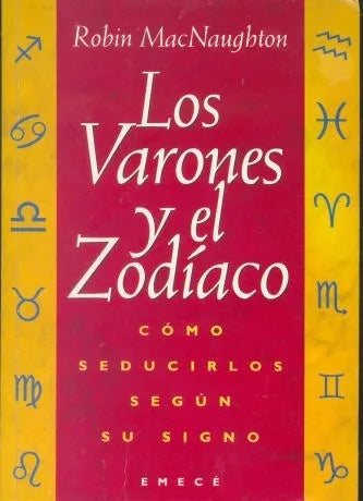 Libro usado en venta: Los varones y el zodiaco de Robin MacNaughton; editorial Emece impreso en 1995 realizamos envios a todo el mundo.1