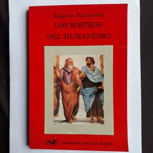 Libro usado en venta: Los rostros del humanismo de Eugenio Pucciarelli; editorial Fundacion Banco de Boston impreso en 1987 envios a todo el mundo.1