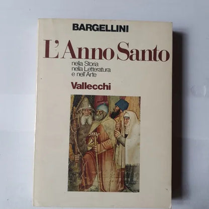 Libro usado en venta: L'Anno Santo - Nella Storia, Nella Letteratura e Nell'Arte de Piero Bargellini; editorial Vallecchi impreso en 1974.1