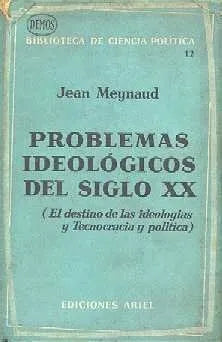Libro usado en venta: Problemas ideologicos del siglo XX de Jean Meynaud; editorial Ariel impreso en 1964 realizamos envios a todo el mundo.1