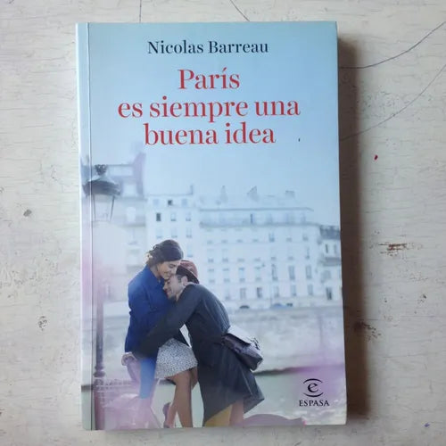 Libro usado en venta: Paris es siempre una buena idea de Nicolas Barreau; editorial Espasa - Calpe impreso en 2016 realizamos envios a todo el mundo.1