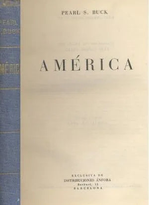 Libro usado en venta: America de Pearl S. Buck; editorial Anfora impreso en 1951 realizamos envios a todo el mundo.1