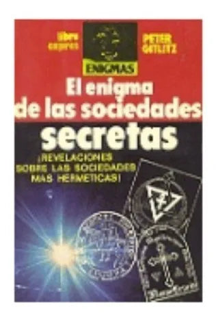 Libro usado en venta: El enigma de las sociedades secretas de Peter Gitlitz; editorial Libro Express impreso en 1980 realizamos envios a todo el mundo.1