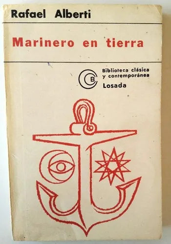 Libro usado en venta: Marinero en tierra de Rafael Alberti; editorial Losada impreso en 1976 realizamos envios a todo el mundo.1