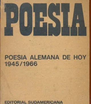 Libro usado en venta: Poesia alemana de hoy (1945 - 1966); editorial Sudamericana impreso en 1967 realizamos envios a todo el mundo.1