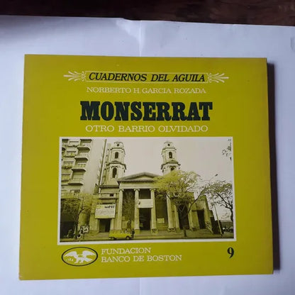 Libro usado en venta: Monserrat - Vol. 9 de Norberto H. Garcia Rozada; editorial Fundacion Banco de Boston impreso en 1990 envios a todo el mundo.1
