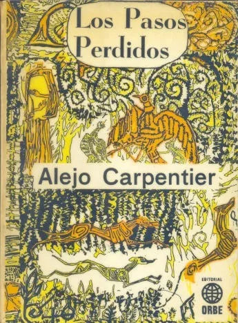 Libro usado en venta: Los pasos perdidos de Alejo Carpentier; editorial Orbe impreso en 1973 realizamos envios a todo el mundo.1