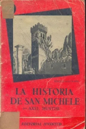 Libro usado en venta: La historia de San Michele de Axel Munthe; editorial Juventud impreso en 1956 realizamos envios a todo el mundo.1