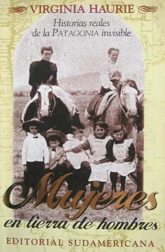 Libro usado en venta: Mujeres en tierra de hombres de Virginia Haurie; editorial Sudamericana impreso en 1996 realizamos envios a todo el mundo.1