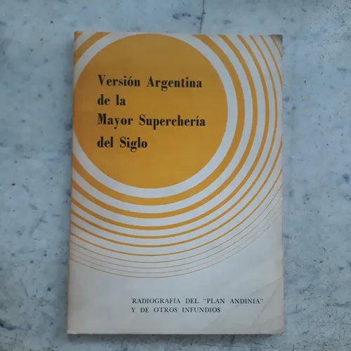 Libro usado en venta: Version Argentina de la Mayor Supercheria del Siglo; editorial D.A.I.A. impreso en 1972 realizamos envios a todo el mundo.1