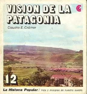 Libro usado en venta: Vision de la patagonia de Claudio E. Cramer; editorial Centro Editor de America Latina impreso en 1971 envios a todo el mundo.1