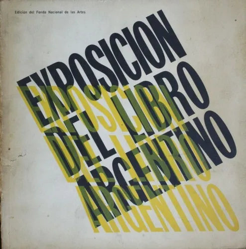 Libro usado en venta: Exposicion del libro argentino de Varios; editorial Fondo Nacional de las Artes impreso en No aplica envios a todo el mundo.1